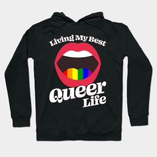 Best Queer Life Ever Hoodie